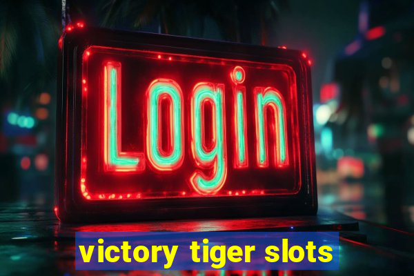 victory tiger slots